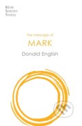 Kniha: The Message of Mark (Donald English). Inter-Varsity, 2020