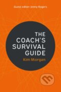 Kniha: The Coach's Survival Guide (Kim Morgan). Open University, 2019
