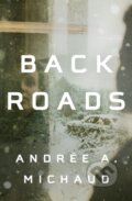 Kniha: Back Roads (Andrée A. Michaud). , 2020