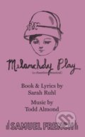 Kniha: Melancholy Play (Sarah Ruhl a Todd Almond). Samuel French, 2017