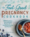 Kniha: The Feel-Good Pregnancy Cookbook (Ryann Kipping). Rockridge, 2019
