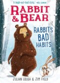 Kniha: Rabbit & Bear: Rabbit's Bad Habits (Julian Gough). Silver Dolphin Books, 2019
