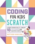 Kniha: Coding for Kids: Scratch (Matthew Highland). Callisto Kids, 2019