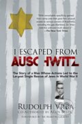 Kniha: I Escaped from Auschwitz (Rudolf Vrba, Robin Vrba a Nikola Zimring). , 2020