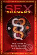 Kniha: Sex Shamans (KamalaDevi McClure). Destiny Books, 2020