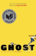 Kniha: Ghost (Jason Reynolds). , 2017