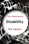 Kniha: Disability (Tom Shakespeare). Routledge, 2017