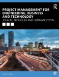Kniha: Project Management for Engineering, Business and Technology (Herman Steyn a John M. Nicholas). Routledge, 2020