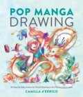 Kniha: Pop Manga Drawing (Camilla D'Errico). , 2019