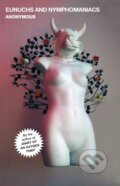 Kniha: Eunuchs and Nymphomaniacs (Anonymous). Gallery Books, 2019