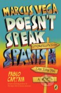 Kniha: Marcus Vega Doesn't Speak Spanish (Pablo Cartaya). Penguin Young Readers Group, 2019