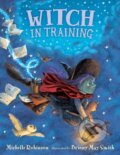 Kniha: Witch in Training (Michelle Robinson). Walker books, 2021