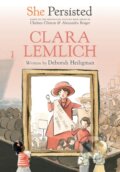 Kniha: She Persisted: Clara Lemlich (Chelsea Clinton a Deborah Heiligman). Philomel, 2021