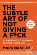 Kniha: The Subtle Art of Not Giving a F*ck (Mark Manson). Newbury House Publishers,U.S., 2018