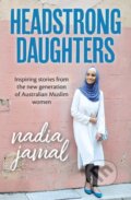 Kniha: Headstrong Daughters (Nadia Jamal). Allen and Unwin, 2018