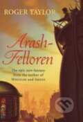 Kniha: Arash-Felloren (Roger Taylor). , 2018