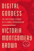 Kniha: Digital Goddess (Victoria R. Montgomery Brown). HarperCollins, 2020