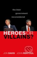 Kniha: Heroes or Villains? (John Rentoul a Jon Davis). Oxford University Press, 2021