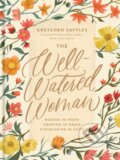 Kniha: The Well-Watered Woman (Gretchen Saffles). Tyndale House Publishers, 2021