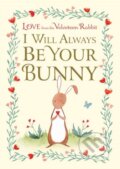 Kniha: I Will Always Be Your Bunny (Frances Gilbert a Julianna Swaney). , 2019