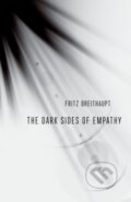 Kniha: The Dark Sides of Empathy (Fritz Breithaupt). Cornell University, 2019