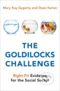 Kniha: The Goldilocks Challenge (Dean Karlan a Mary Kay Gugerty). Oxford University Press, 2018