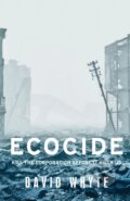 Kniha: Ecocide (David Whyte). Manchester University Press, 2020