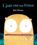 Kniha: I Just Ate My Friend, 2019