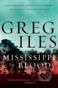 Kniha: Mississippi Blood (Greg Iles). William Morrow, 2017