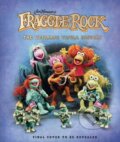 Kniha: Fraggle Rock: The Ultimate Visual History (Jody Revenson a Noel Murray). Insight, 2021