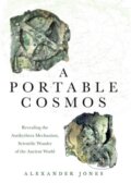 Kniha: A Portable Cosmos (Alexander Jones). Oxford University Press, 2019