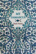 Kniha: My Damascus (Suad Amiry). , 2021