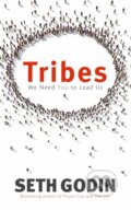 Tribes - Seth Godin, Piatkus, 2008