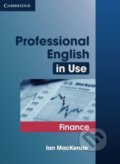 Professional English in Use: Finance - Ian MacKenzie, Cambridge University Press, 2006