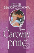 Kniha: Čarovný princ (Julie Garwoodová a Garwoodová Julie). Ikar, 2000