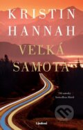 Kniha: Veľká samota (Kristin Hannah). Lindeni, 2026