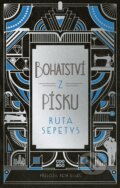 Kniha: Bohatství z písku (Ruta Sepetys). CooBoo CZ, 2026