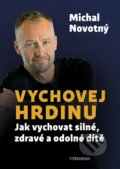 Kniha: Vychovej hrdinu (Michal Novotný). Vyšehrad, 2026