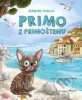 Kniha: Primo z Primoštenu (Daniel Fiala). Albatros SK, 2026