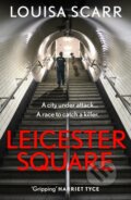 Kniha: Leicester Square (Louisa Scarr). MacMillan, 2026