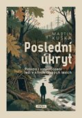 Kniha: Poslední úkryt (Martin Kuška). Práh, 2026
