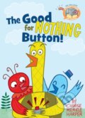 Kniha: The Good for Nothing Button! (Charise Mericle Harper a Mo Willems). Hyperion, 2017