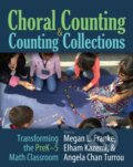 Kniha: Choral Counting & Counting Collections (Angela Chan Turrou, Megan Franke a Elham Kazemi). Stenhouse Publishers, 2018