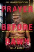Kniha: A Prayer Before Dawn (Moore Billy). Skyhorse, 2018