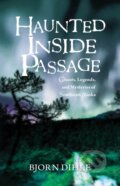 Kniha: Haunted Inside Passage (Bjorn Dihle). West Margin Press, 2017