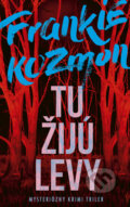 Kniha: Tu žijú levy (Frankie Kozmon). Ikar, 2026
