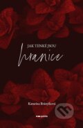 Kniha: Jak tenké jsou hranice (Katarína Brányiková). Pointa, 2026