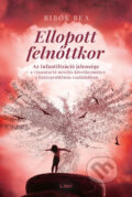 Kniha: Ellopott felnőttkor (Bea Bibók). Libri Könyvkiadó, 2024