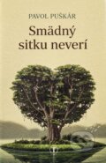 Kniha: Smädný sitku neverí (Pavol Puškár). Tranoscius, 2021