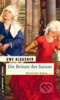 Kniha: Die Bräute des Satans (Uwe Klausner). Gmeiner Verlag, 2010
